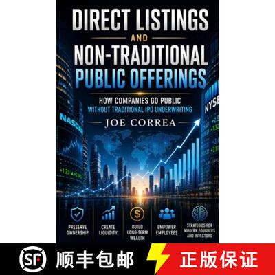 【3-4周达】Direct Listings and Non-Traditional Public Offerings: How Companies Go Public Without Trad... [9798256015732]