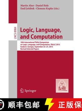 【3-4周达】Logic, Language, and Computation: 10th International Tbilisi Symposium on Logic, Language,... [9783662469057]