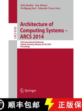 【3-4周达】Architecture of Computing Systems -- ARCS 2014 : 27th International Conference, Lübeck, G... [9783319048901]