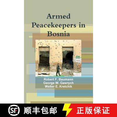 【3-4周达】Armed Peacekeepers in Bosnia [9781257904785]