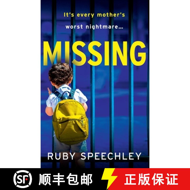 【2-3周达】Missing: A BRAND NEW totally unputdownable, gripping psychological thriller from Ruby Spee... [9781837513888]
