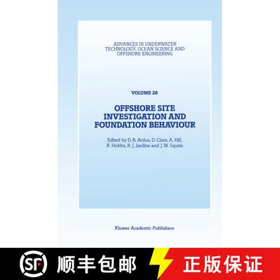 【3-4周达】精装 Offshore Site Investigation and Foundation Behaviour: Papers presented at a conferenc... [9780792323631]