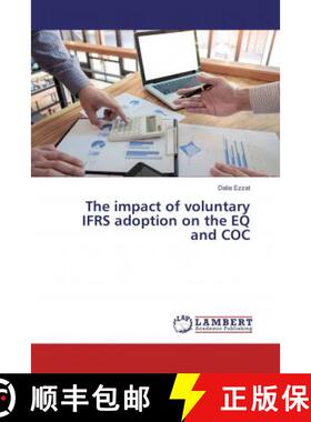 预订 The impact of voluntary IFRS adoption on the EQ and COC [9786137341063]