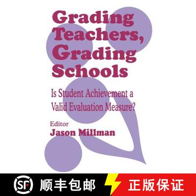 【3-4周达】Grading Teachers, Grading Schools: Is Student Achievement a Valid Evaluation Measure? [9780803964020]