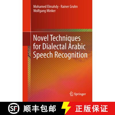 【3-4周达】精装 Novel Techniques for Dialectal Arabic Speech Recognition [9781461419051]