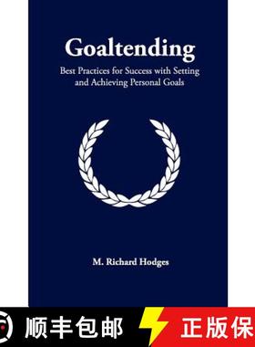 预订 Goaltending: Best Practices for Success with Setting and Achieving Personal Goals [9780615533407]