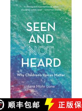 【3-4周达】Seen and Not Heard : Why Children's Voices Matter [9781475843248]