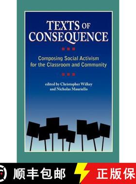 预订 Texts of Consequence: Composing Social Activism for the Classroom and Community [9781612890920]