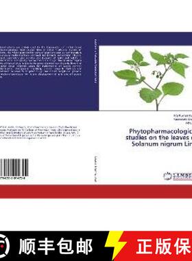 预订 Phytopharmacological studies on the leaves of Solanum nigrum Linn [9786202014724]