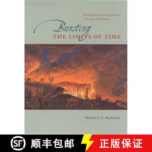 【3-4周达】Bursting the Limits of Time – The Reconstruction of Geohistory in the Age of Revolution [9780226731131]