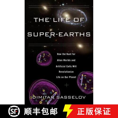 【3-4周达】精装 The Life of Super-Earths: How the Hunt for Alien Worlds and Artificial Cells Will Rev... [9780465021932]