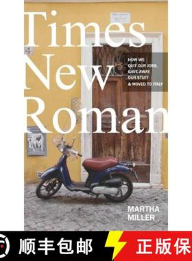 【3-4周达】Times New Roman: How We Quit Our Jobs, Gave Away Our Stuff & Moved to Italy [9780997757316]