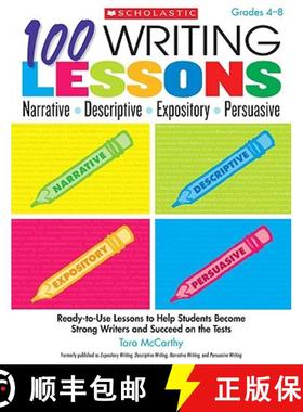 预订 100 Writing Lessons: Narrative, Descriptive, Expository, Persuasive, Grades 4-8: Ready-To-Use Le... [9780545110020]