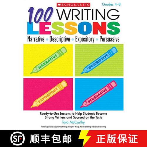 预订 100 Writing Lessons: Narrative, Descriptive, Expository, Persuasive, Grades 4-8: Ready-To-Use Le... [9780545110020]