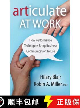 预订 Articulate at Work: How Performance Techniques Bring Business Communication to Life [9781736109601]
