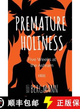 【3-4周达】Premature Holiness: Five Weeks at the Ashram [9780997301229]