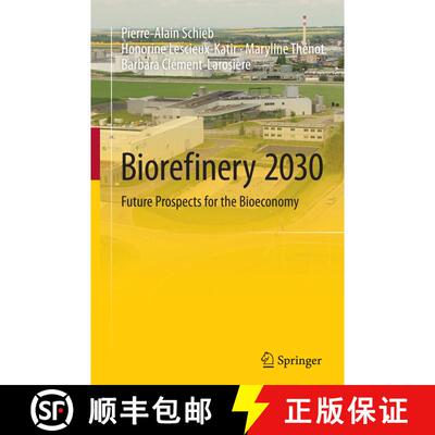 【3-4周达】Biorefinery 2030 : Future Prospects for the Bioeconomy (Softcover reprint of the original ... [9783662516799]