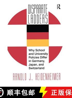 【3-4周达】Disparate Ladders: Why School and University Policies Differ in Germany, Japan and Switzer... [9781138509252]