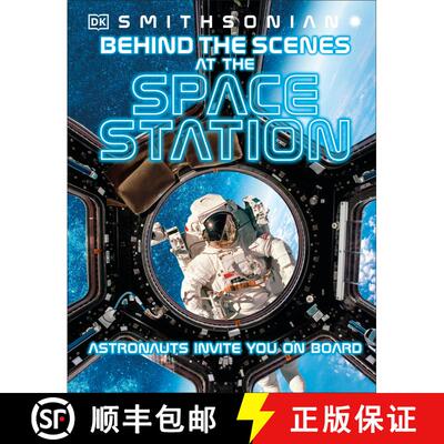 【3-4周达】精装 Behind the Scenes at the Space Stations: Your All Access Guide to the World's Most Am... [9780744056105]