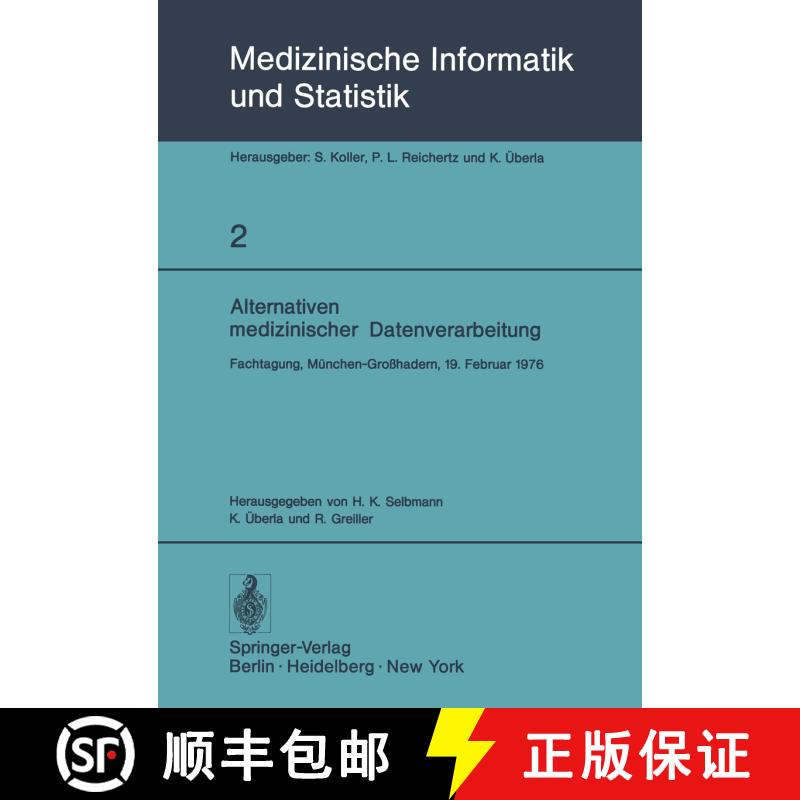 【3-4周达】Alternativen medizinischer Datenverarbeitung : Fachtagung, München-Großhadern, 19. Febru... [9783642810633] - 实物图