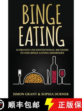 预订 Binge Eating: 10 Proven Unconventional Methods to End Binge Eating Disorders [9781913597337]