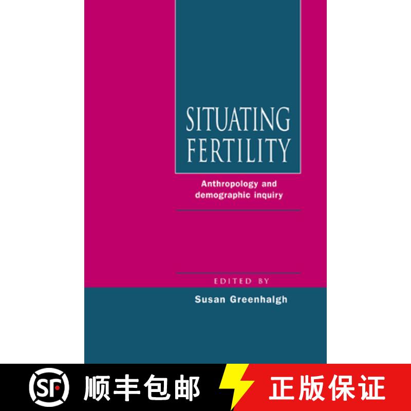 【3-4周达】Situating Fertility: Anthropology and Demographic Inquiry [9780521470445]