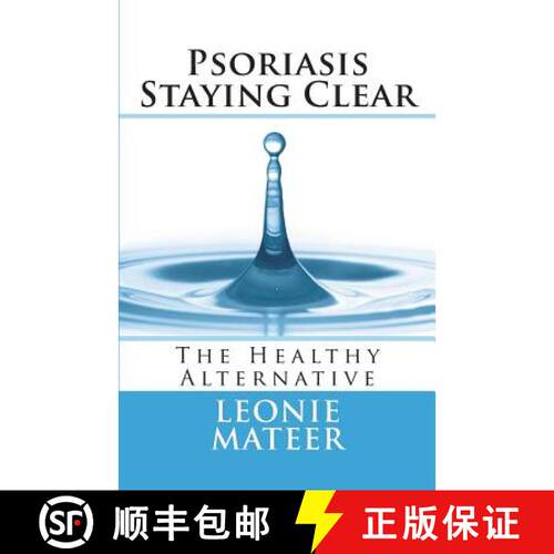 【3-4周达】Psoriasis - Staying Clear: The Healthy Alternative [9780998701448]