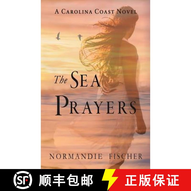 预订 The Sea Prayers: A Carolina Coast Novel [9780997185584]