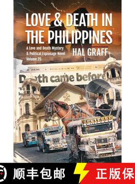 【3-4周达】Love and Death in The Philippines: A Love and Death Mystery & Political Espionage Novel [9781962730532]