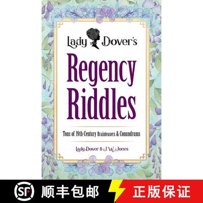 预订 Lady Dover's Regency Riddles: Tons of 19th-Century Brainteasers and Conundrums [9780486854878]