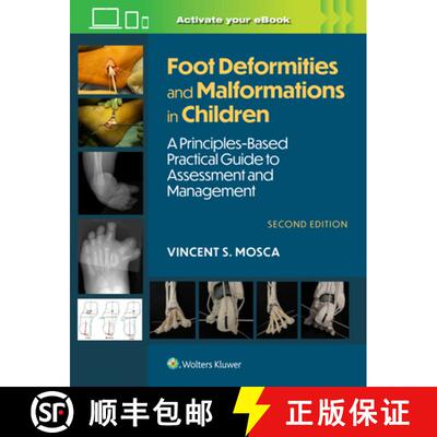 【3-4周达】精装 Foot Deformities and Malformations in Children : A Principles-Based, Practical Guide ... [9781975213374]
