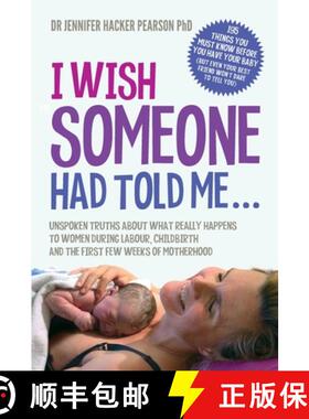 预订 I Wish Someone Had Told Me...: Unspoken truths about what really happens to women during labour,... [9780995421202]