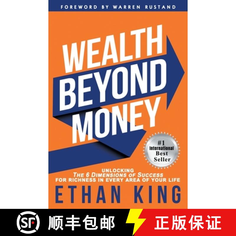 预订 Wealth Beyond Money: Unlocking the 6 Dimensions of Success for Richness in Every Area of Your Life [9780985605636]