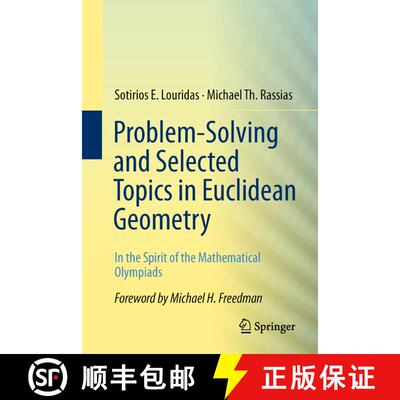 【3-4周达】Problem-Solving and Selected Topics in Euclidean Geometry: In the Spirit of the Mathematic... [9781461472728]