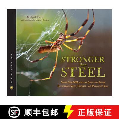 【3-4周达】精装 Stronger Than Steel: Spider Silk DNA and the Quest for Better Bulletproof Vests, Sutu... [9780547681269]