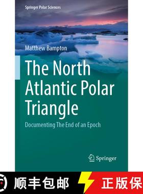 【3-4周达】The North Atlantic Polar Triangle: Documenting The End of an Epoch [9783031272660]