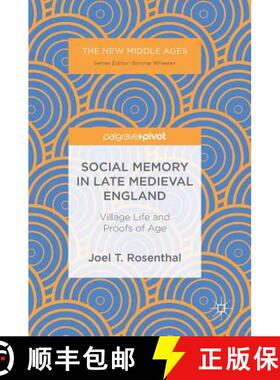【3-4周达】Social Memory in Late Medieval England : Village Life and Proofs of Age (1st ed. 2018) (1s... [9783319696997]