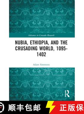 【3-4周达】Nubia, Ethiopia, and the Crusading World, 1095-1402 [9781032334585]