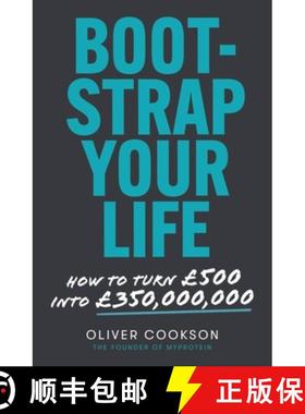 【3-4周达】Bootstrap Your Life: How to turn GBP500 into GBP350 million [9780349429205]