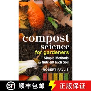 【3-4周达】Compost Science for Gardeners: Working with Nature to Build Soil Health [9780865719767]
