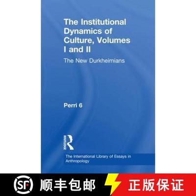 【3-4周达】The Institutional Dynamics of Culture, Volumes I and II: The New Durkheimians [9780754626176]