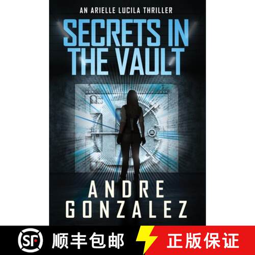 【3-4周达】精装 Secrets in the Vault (An Arielle Lucila Thriller) [9781951762469]