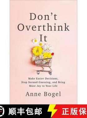 【3-4周达】Don't Overthink It: Make Easier Decisions, Stop Second-Guessing, and Bring More Joy to You... [9780801094460]