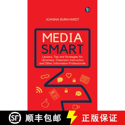 【3-4周达】Media Smart : Lessons, Tips and Strategies for Librarians, Classroom Instructors and other... [9781783305087]