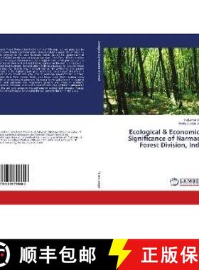 预订 Ecological & Economical Significance of Narmada Forest Division, India [9783659799600]