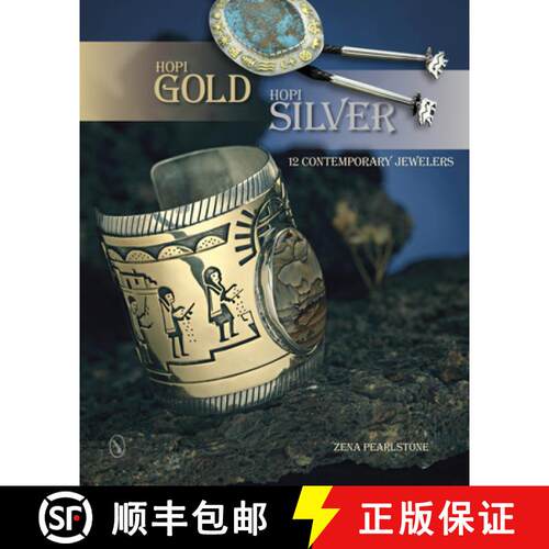 【3-4周达】精装 Hopi Gold, Hopi Silver: 12 Contemporary Jewelers [9780764346835]