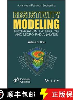 【3-4周达】Resistivity Modeling: Propagation, Laterolog And Micro-Pad Analysis [Wiley能源] [9781118925997]