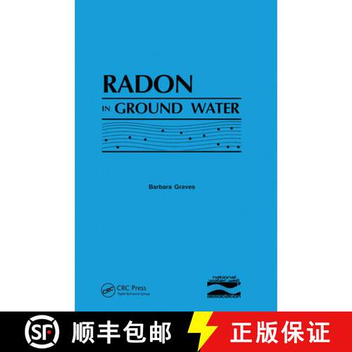 【3-4周达】Radon in Ground Water: Hydrogeologic Impact and Application to Indoor Airborne Contamination [9780367451448]