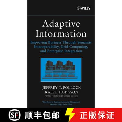 【3-4周达】Adaptive Information: Improving Business Through Semantic Interoperability, Grid Computing... [9780471488545]