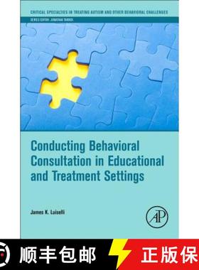 【3-4周达】Conducting Behavioral Consultation in Educational and Treatment Settings [9780128144459]
